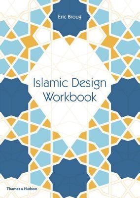 Islamic Design Workbook Paperback Thames & Hudson