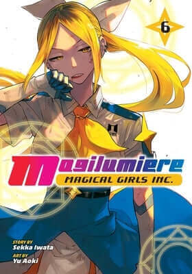 Magilumiere Magical Girls Inc., Vol. 6 Paperback Viz Media