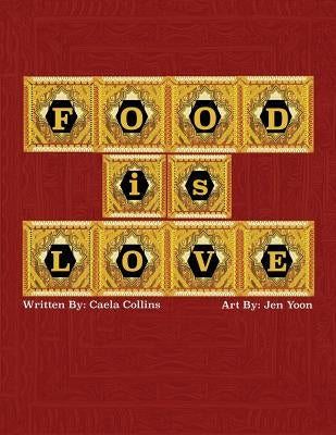 Food is Love Paperback Mill City Press, Inc