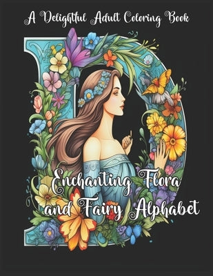 Enchanting Flora and Fairy Alphabet by Garcia, Pr