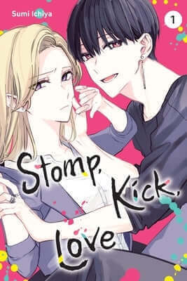 Stomp, Kick, Love, Vol. 1 Paperback Yen Press
