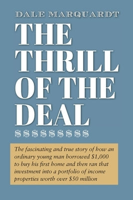 The Thrill of the Deal Paperback Dale R Marquardt