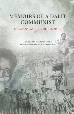 Memoirs of a Dalit Communist: The Many Worlds of R.B. More Paperback Leftword Books