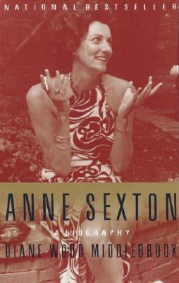 Anne Sexton: A Biography Paperback Vintage