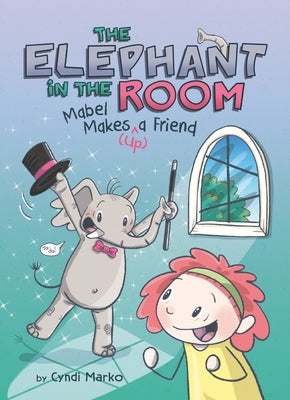 Mabel Makes (Up) a Friend: A Graphic Novel by Marko, Cyndi