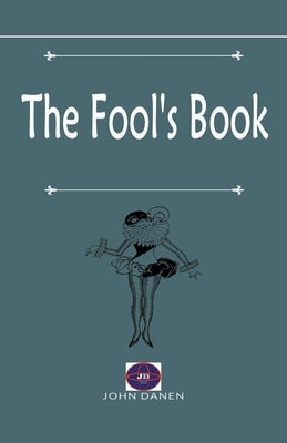 The Fool's Book Paperback John Danen