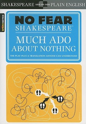 Much ADO about Nothing (No Fear Shakespeare): Volume 11 Paperback Sparknotes