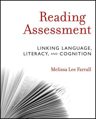 Reading Assessment: Linking Language, Literacy, and Cognition Paperback Wiley