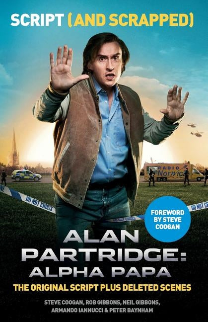 Alan Partridge: Alpha Papa: Script (and Scrapped) Paperback HarperCollins