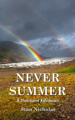 Never Summer: A Thousand Rainbows Paperback Buff and Beyond, Ink