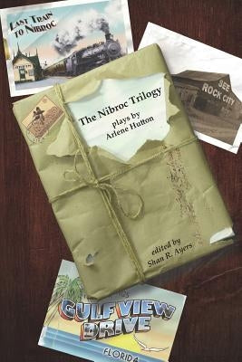 The Nibroc Trilogy: Plays by Arlene Hutton Paperback Motes