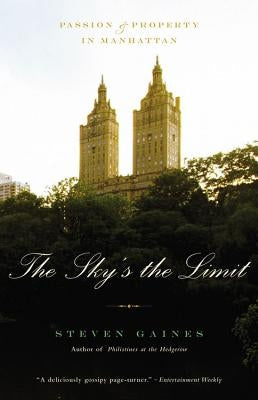 The Sky's the Limit: Passion and Property in Manhattan Paperback Back Bay Books