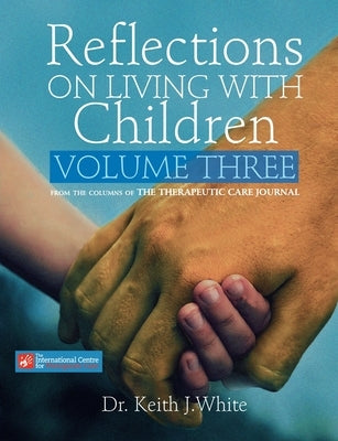 Reflections on Living with Children Volume Three Paperback Wtl Publications Limited