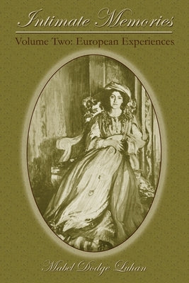 Intimate Memories, Volume Two: European Experiences Paperback Sunstone Press