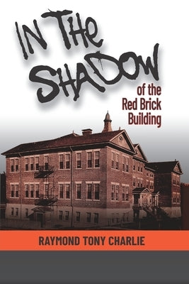 In The Shadow Of The Red Brick Building Paperback Askew Creek Publishing