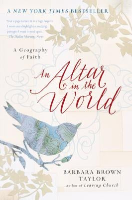 An Altar in the World: A Geography of Faith Paperback HarperOne