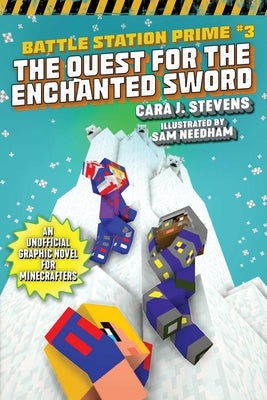 The Quest for the Enchanted Sword: An Unofficial Graphic Novel for Minecrafters by Stevens, Cara J.