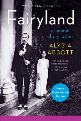Fairyland: A Memoir of My Father by Abbott, Alysia