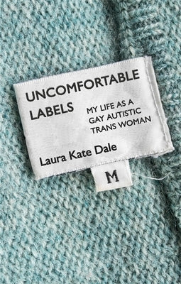 Uncomfortable Labels: My Life as a Gay Autistic Trans Woman Paperback Jessica Kingsley Publishers