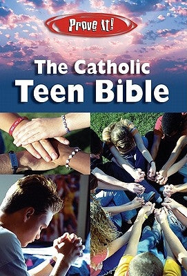 Prove It! Catholic Teen Bible-NABRE Bible Our Sunday Visitor