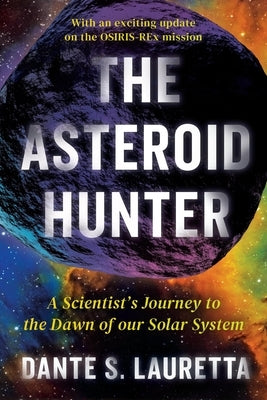 The Asteroid Hunter: A Scientist's Journey to the Dawn of Our Solar System Paperback Grand Central Publishing