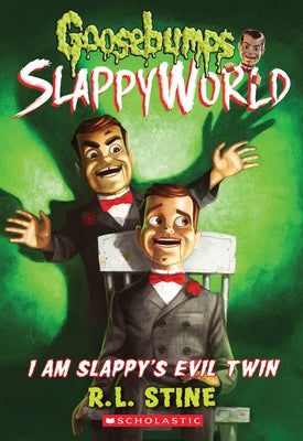 I Am Slappy's Evil Twin (Goosebumps Slappyworld #3): Volume 3 Paperback Scholastic Paperbacks