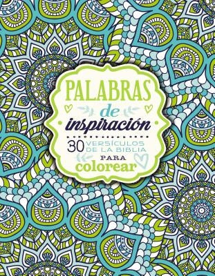 Palabras de Inspiración (Libro Para Colorear): 30 Versículos de la Biblia Para Colorear by Vida