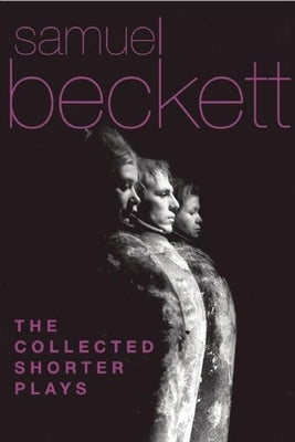 The Collected Shorter Plays Paperback Grove Press