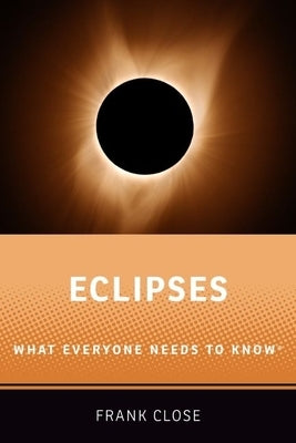 Eclipses: What Everyone Needs to Knowr Paperback Oxford University Press, USA