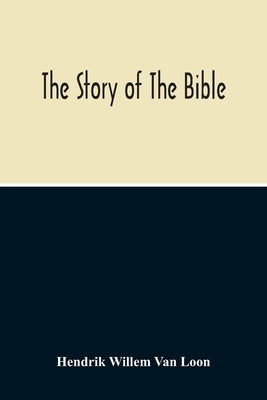 The Story Of The Bible Bible Alpha Edition