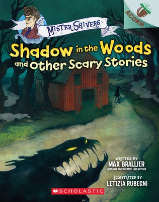 Shadow in the Woods and Other Scary Stories: An Acorn Book (Mister Shivers #2): Volume 2 Paperback Scholastic Inc.