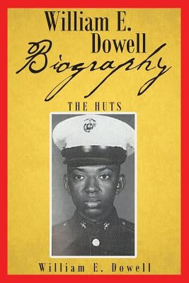 William E Dowell - Biography Paperback Page Publishing, Inc.