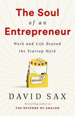 The Soul of an Entrepreneur: Work and Life Beyond the Startup Myth Paperback PublicAffairs
