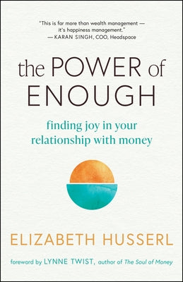 The Power of Enough: Finding Joy in Your Relationship with Money Paperback New World Library