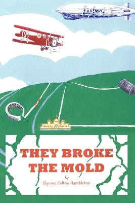 They Broke the Mold Paperback 1st Book Library