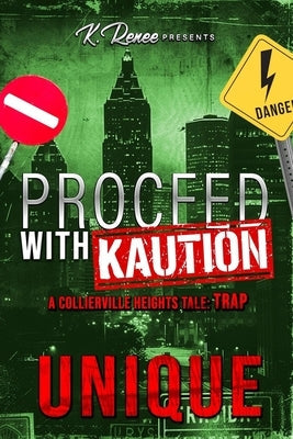 Proceed with Kaution: A Collierville Heights Tale: Trap by Unique