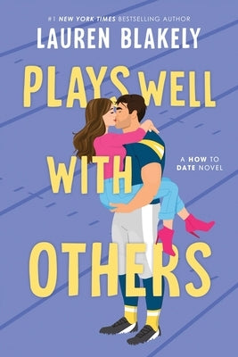 Plays Well with Others by Blakely, Lauren