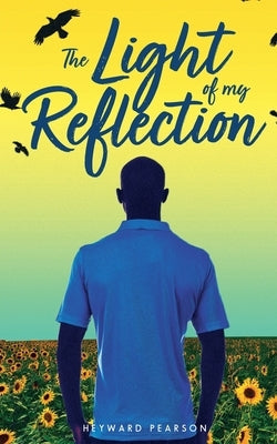 The Light of My Reflection Paperback Heyward Pearson Books