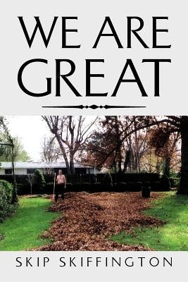 We Are Great Paperback Xlibris