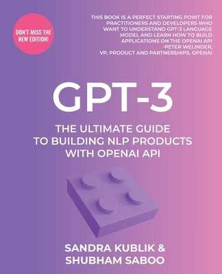 Gpt-3: The Ultimate Guide To Building NLP Products With OpenAI API Paperback Packt Publishing
