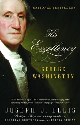 His Excellency: George Washington Paperback Vintage