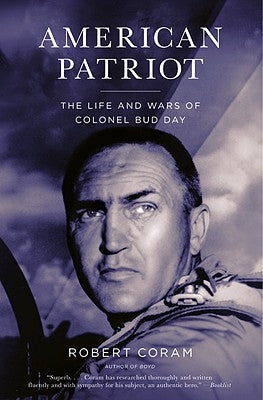 American Patriot: The Life and Wars of Colonel Bud Day Paperback Back Bay Books