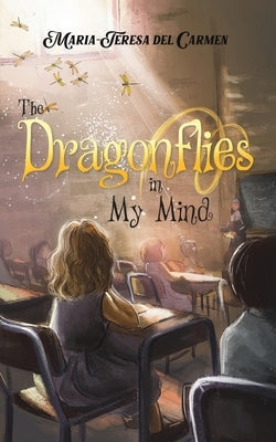 The Dragonflies in My Mind Paperback Austin Macauley