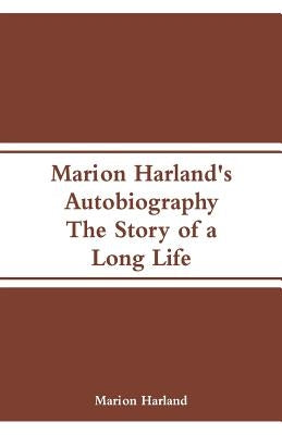 Marion Harland's Autobiography: The Story of a Long Life Paperback Alpha Edition