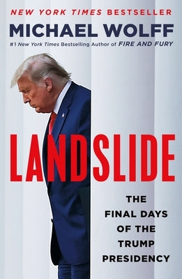 Landslide: The Final Days of the Trump Presidency Paperback Holt McDougal
