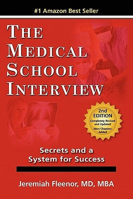 The Medical School Interview: Secrets and a System for Success Paperback Shift 4 Publishing, LLC