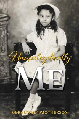 Unapologetically Me Paperback Xulon Press