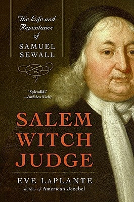 Salem Witch Judge: The Life and Repentance of Samuel Sewall Paperback HarperOne