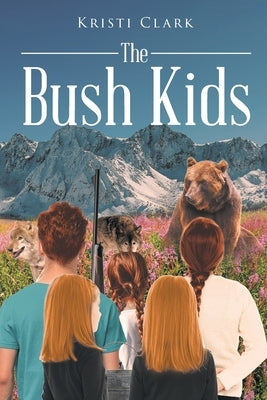 The Bush Kids Paperback Page Publishing, Inc.