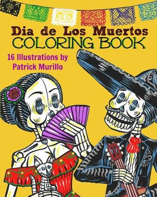 Dia de Los Muertos Coloring Book, Vol 1: Celebrating the Tradition of Day of the Dead Paperback Blurb